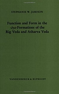 Function and Form in the -ya-Formations of the Rig Veda and Atharva Veda (Paperback)