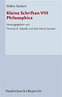 Kleine Schriften VIII: Philosophica (Hardcover)