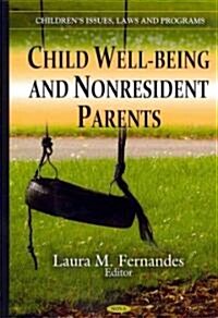 Child Well-Being & Nonresident Parents (Hardcover, UK)
