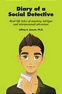 Diary of a Social Detective: Real-Life Tales of Mystery, Intrigue and Interpersonal Adventure (Paperback)