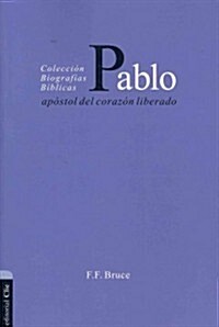 Pablo: Ap?tol del Coraz? Liberado (Paperback)