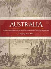 Australia: William Blandowskis Illustrated Encyclopaedia of Aboriginal Australia (Paperback)