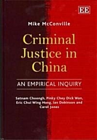 Criminal Justice in China : An Empirical Inquiry (Hardcover)