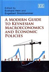 A Modern Guide to Keynesian Macroeconomics and Economic Policies (Hardcover)