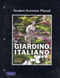 Student Activities Manual for Giardino Italiano: An Intermediate Language Program (Paperback)