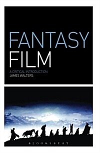 Fantasy Film : A Critical Introduction (Paperback)