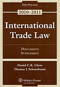 International Trade Law: Documents Supplement (Paperback, 2010-2011)