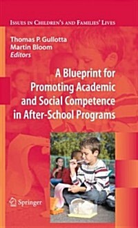A Blueprint for Promoting Academic and Social Competence in After-School Programs (Paperback, 2009)