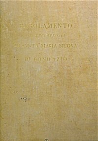 Regolamento Dei Regi Spedali Di Santa Maria Nuova E Di Bonifazio (Hardcover)