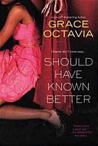 Should Have Known Better (Paperback, 1st)