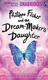 Philippa Fisher and the Dream-Makers Daughter (MP3 CD)