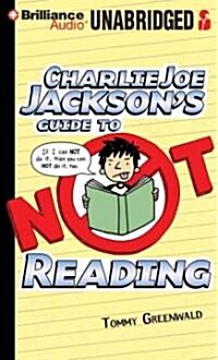 Charlie Joe Jacksons Guide to Not Reading (Audio CD, Unabridged)