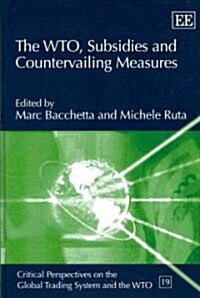 The WTO, Subsidies and Countervailing Measures (Hardcover)