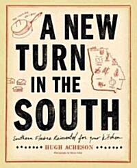 [중고] A New Turn in the South: Southern Flavors Reinvented for Your Kitchen: A Cookbook (Hardcover)