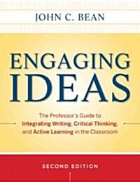 [중고] Engaging Ideas: The Professor‘s Guide to Integrating Writing, Critical Thinking, and Active Learning in the Classroom (Paperback, 2, Revised)