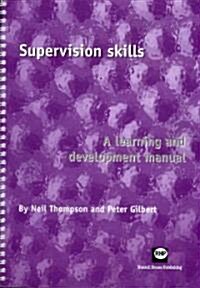 Supervision Skills: A Learning and Development Manual (Spiral)