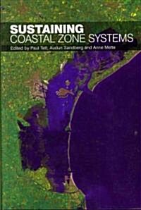 Sustaining Coastal Zone Systems (Paperback)