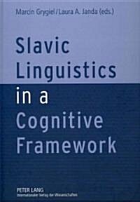 Slavic Linguistics in a Cognitive Framework (Hardcover)
