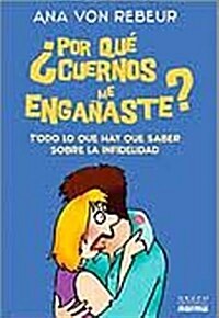 Por que cuernos me enganaste? / Why did you deceive me? (Paperback)