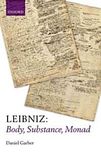 Leibniz: Body, Substance, Monad (Paperback)