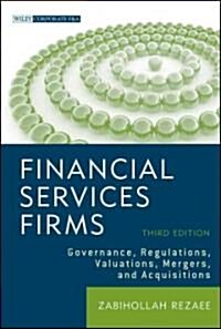 Financial Services Firms: Governance, Regulations, Valuations, Mergers, and Acquisitions (Hardcover, 3)