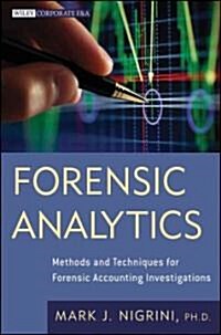 Forensic Analytics: Methods and Techniques for Forensic Accounting Investigations (Hardcover)