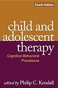Child and Adolescent Therapy: Cognitive-Behavioral Procedures (Hardcover, 4)