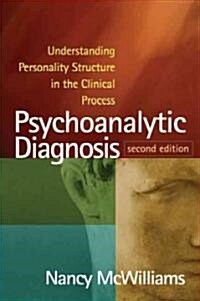 Psychoanalytic Diagnosis: Understanding Personality Structure in the Clinical Process (Hardcover, 2)