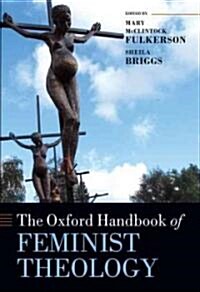 The Oxford Handbook of Feminist Theology (Hardcover, New)