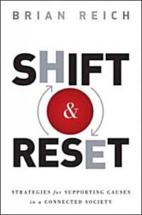 Shift & Reset: Strategies for Addressing Serious Issues in a Connected Society (Hardcover)