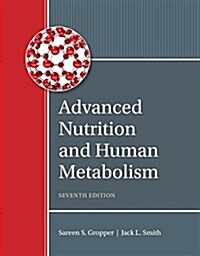 [중고] Advanced Nutrition and Human Metabolism (Hardcover, 7th Edition)
