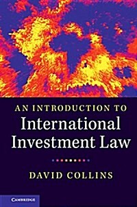 An Introduction to International Investment Law (Paperback)