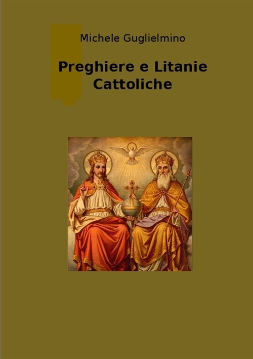 Preghiere E Litanie Cattoliche - Edizione Successiva Alla 1 (Paperback)