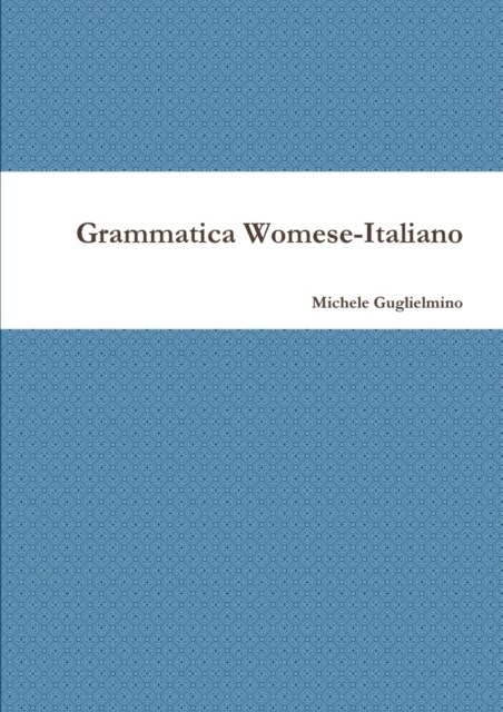 Grammatica Womese-Italiano (Paperback)