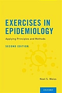 Exercises in Epidemiology: Applying Principles and Methods (Paperback, 2)