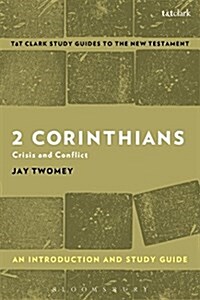 2 Corinthians: An Introduction and Study Guide : Crisis and Conflict (Paperback)