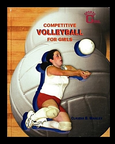 Competitive Volleyball for Girls (Paperback)