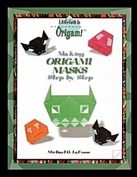 Making Origami Masks Step by Step (Paperback)