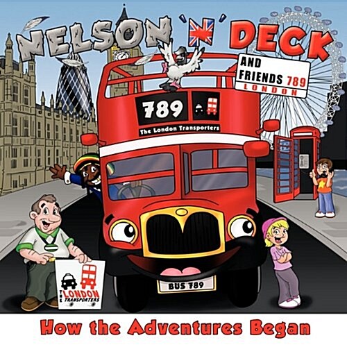 Nelson n Deck and Friends: How the Adventures Began (Paperback)