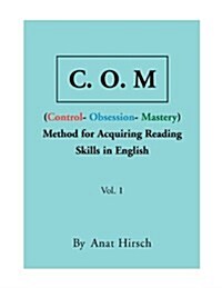C. O. M Method for Acquiring Reading Skills in English - Vol. 1 (Paperback)
