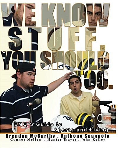 We Know Stuff. You Should Too.: Emqs Guide to Sports and Living (Paperback)