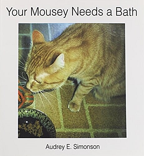 Your Mousey Needs a Bath (Paperback)