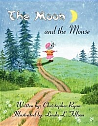 The Moon and the Mouse (Paperback)