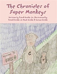 The Chronicles of Super Monkeys (Paperback)