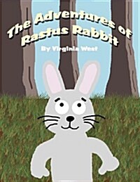 The Adventures of Rastus Rabbit (Paperback)