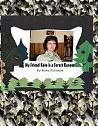 My Friend Kate Is a Forest Ranger (Paperback)