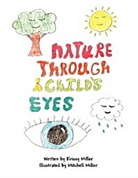 Nature Through a Childs Eyes (Paperback)