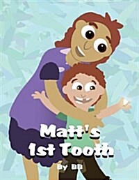Matts 1st Tooth (Paperback)