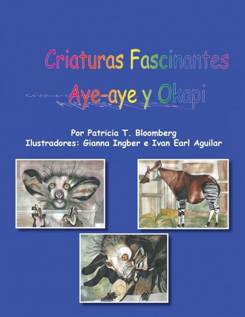Criaturas Fascinantes: Aye -Aye y Okapi (Paperback)
