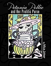 Petunia Pollie and Her Prolific Purse (Paperback)